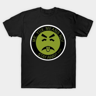 mr. yuk T-Shirt